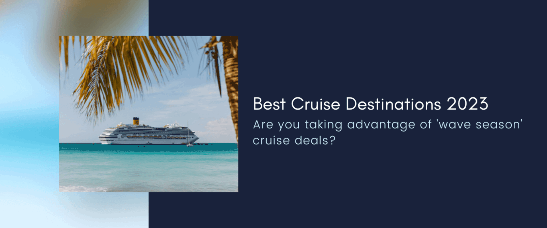 Best Cruise Destinations 2023